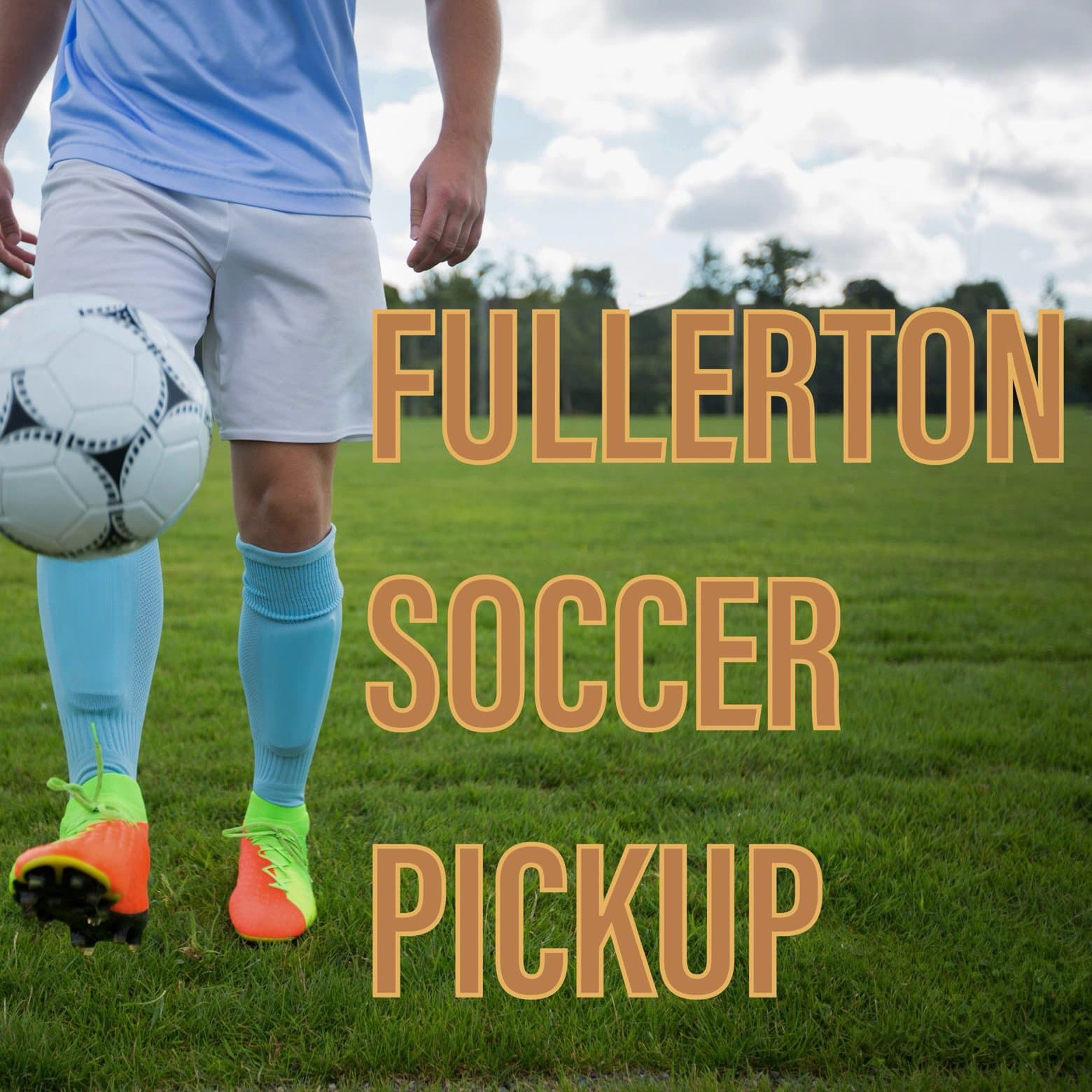 Fullerton Soccer Pickup