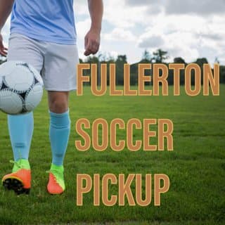 Fullerton Soccer Pickup