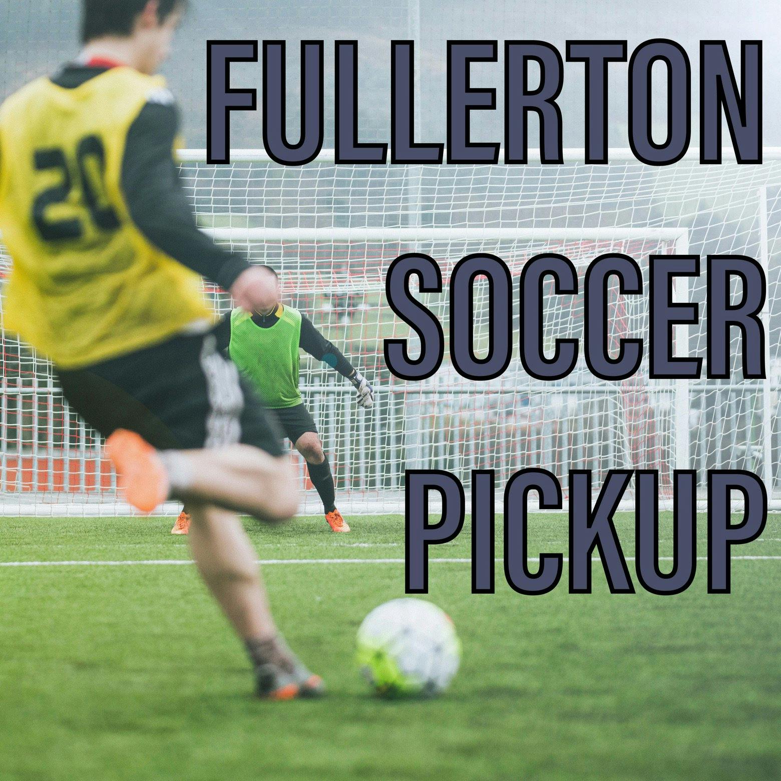 Fullerton Soccer Pickup